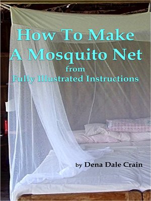 cover image of How to Make a Mosquito Net From Fully Illustrated Instructions